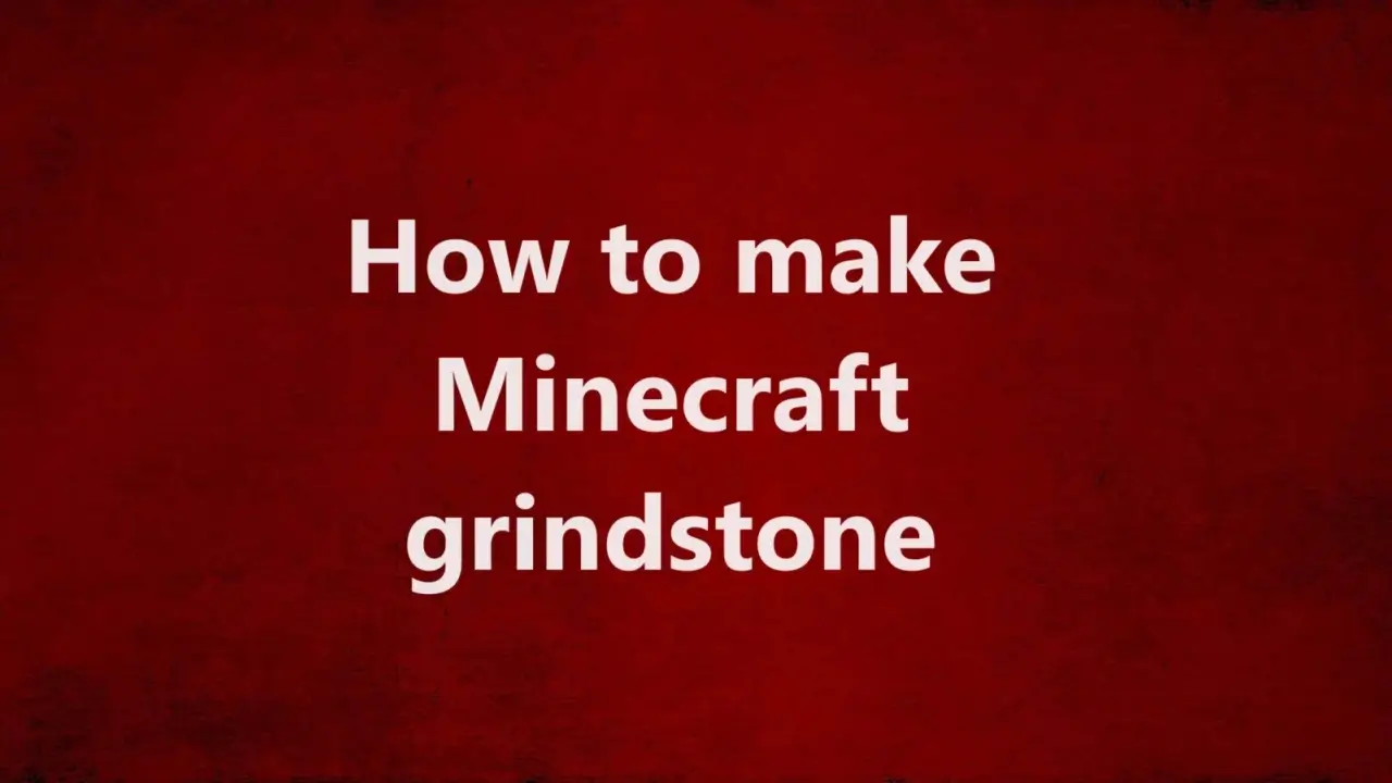 How to make Minecraft grindstone