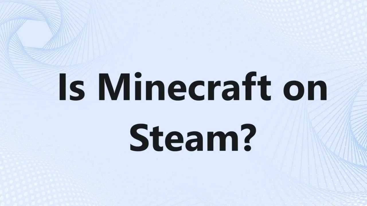 Is Minecraft on Steam?