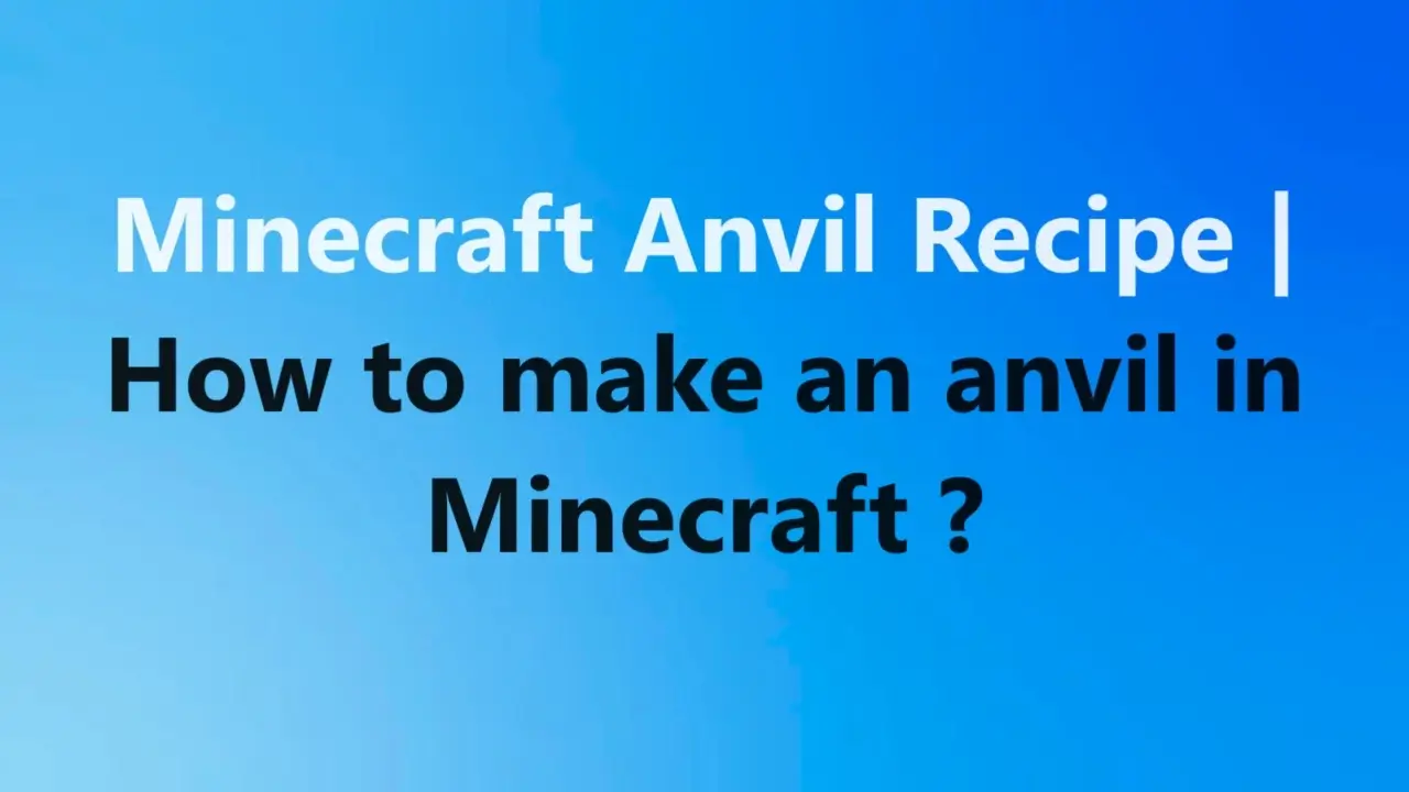 Minecraft Anvil Recipe | How to make an anvil in Minecraft ?