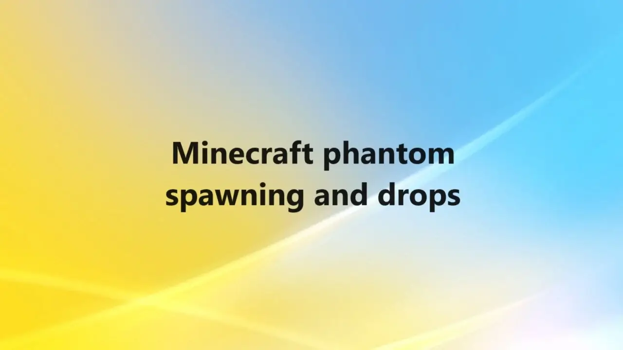 Minecraft phantom spawning and drops