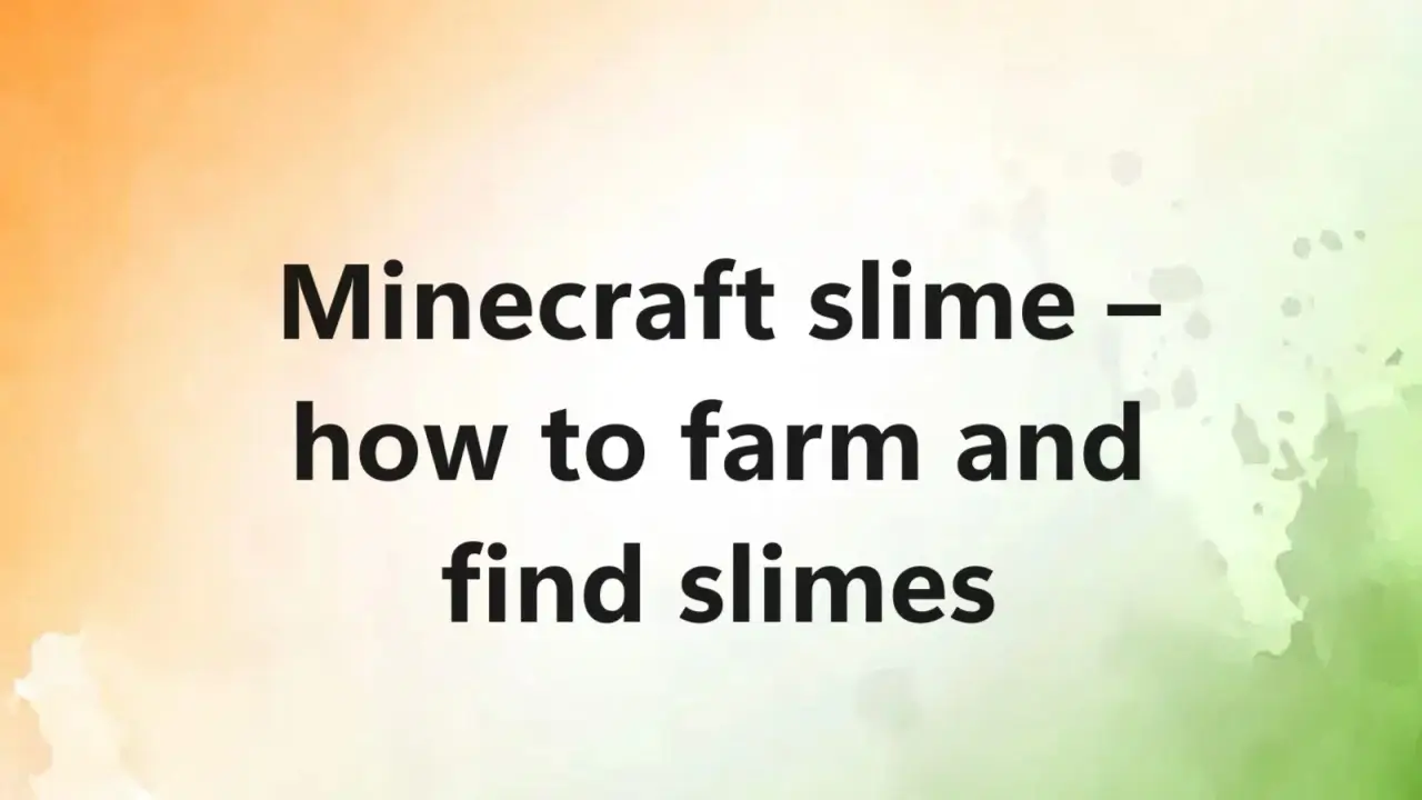 Minecraft slime – how to farm and find slimes