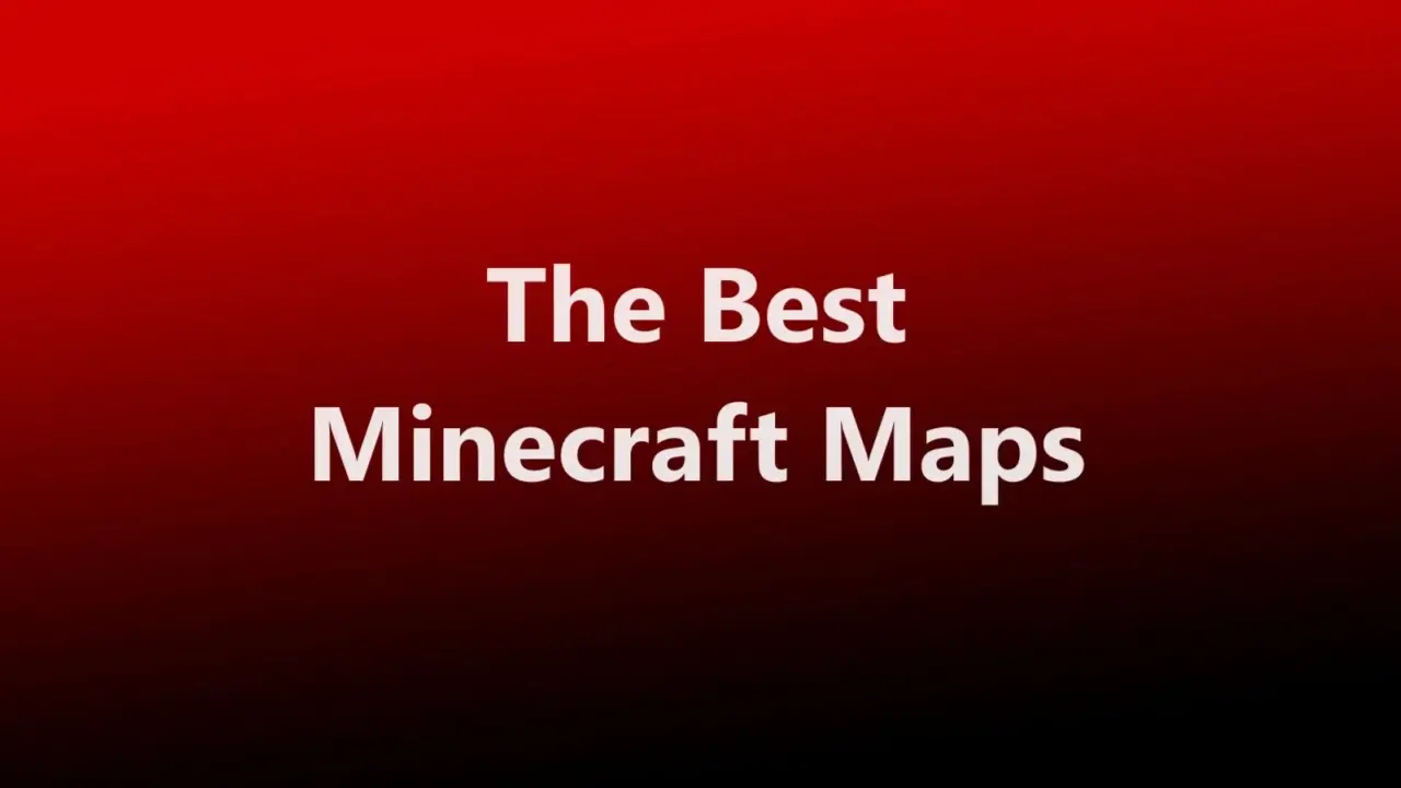 The Best Minecraft Maps
